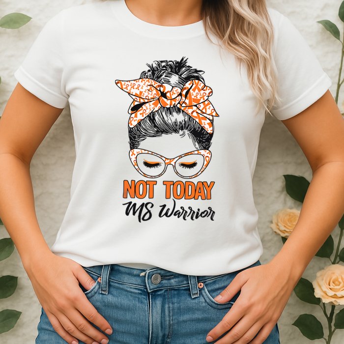 No Today Messy Bun Multiple Sclerosis Ms Awareness Multiple Sclerosis Womens T-Shirt