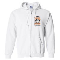 No Today Messy Bun Multiple Sclerosis Ms Awareness Multiple Sclerosis Full Zip Hoodie