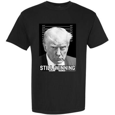 New Trump Mug Shot Still Winning Donald Trump 2024 Garment-Dyed Heavyweight T-Shirt