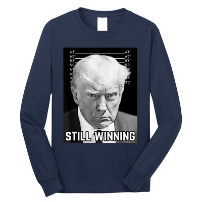 New Trump Mug Shot Still Winning Donald Trump 2024 Long Sleeve Shirt