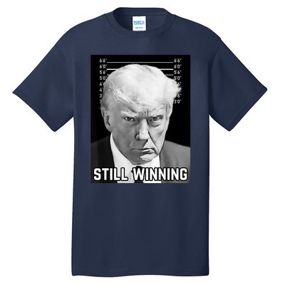 New Trump Mug Shot Still Winning Donald Trump 2024 Tall T-Shirt