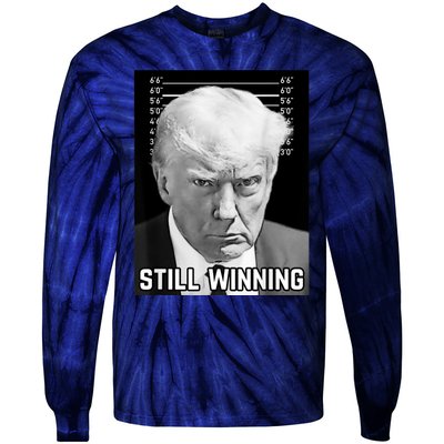 New Trump Mug Shot Still Winning Donald Trump 2024 Tie-Dye Long Sleeve Shirt