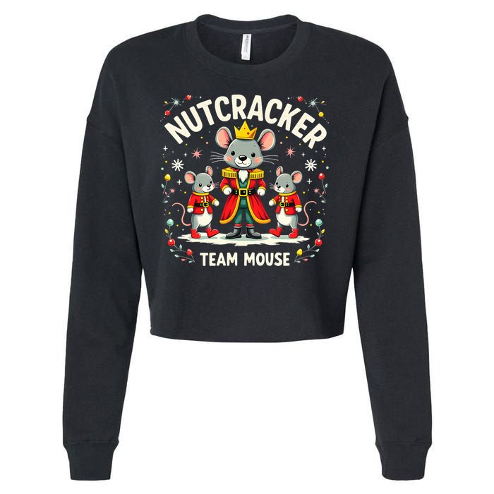 Nutcracker Team Mouse Christmas Ballet Gift Merry Christmas Cropped Pullover Crew
