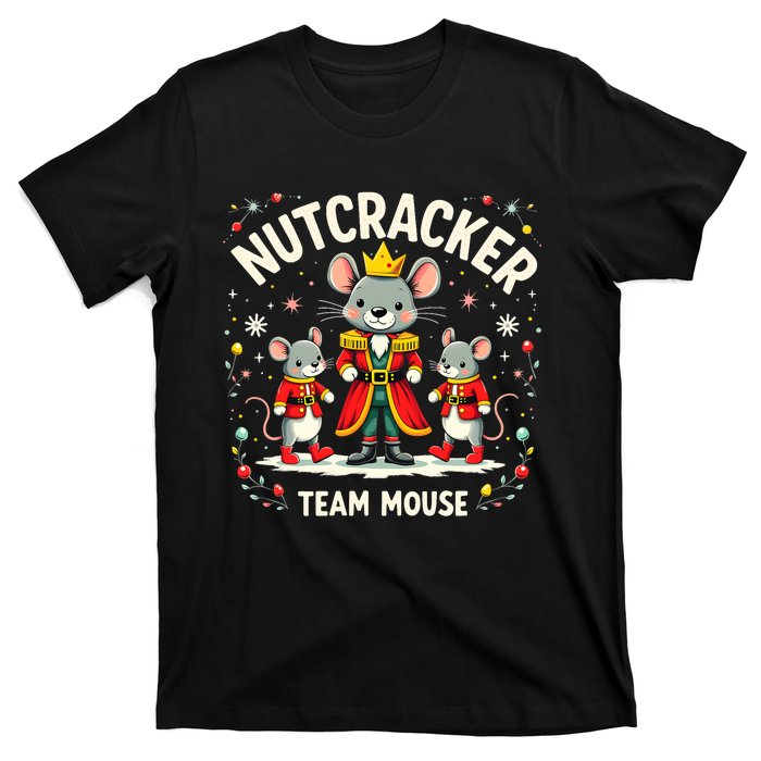 Nutcracker Team Mouse Christmas Ballet Gift Merry Christmas T-Shirt