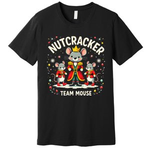 Nutcracker Team Mouse Christmas Ballet Gift Merry Christmas Premium T-Shirt