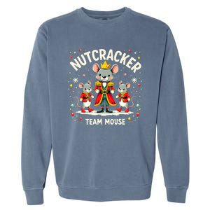 Nutcracker Team Mouse Christmas Ballet Gift Merry Christmas Garment-Dyed Sweatshirt