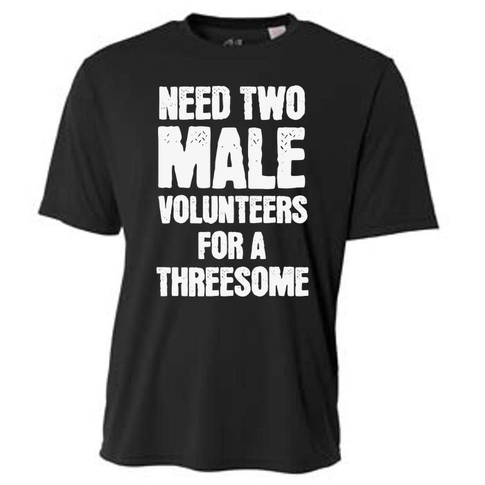 Need Two Male Volunteers For A Threesome Cooling Performance Crew T-Shirt