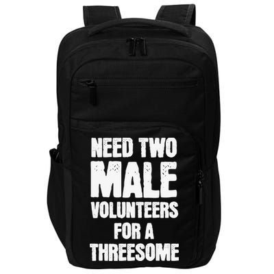 Need Two Male Volunteers For A Threesome Impact Tech Backpack