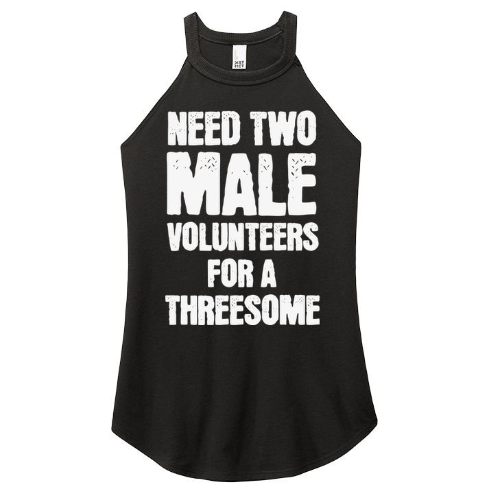Need Two Male Volunteers For A Threesome Women's Perfect Tri Rocker Tank