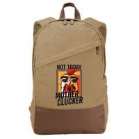Not Today Mother Clucker Cool Chicken Lover Pun Farming Cotton Canvas Backpack