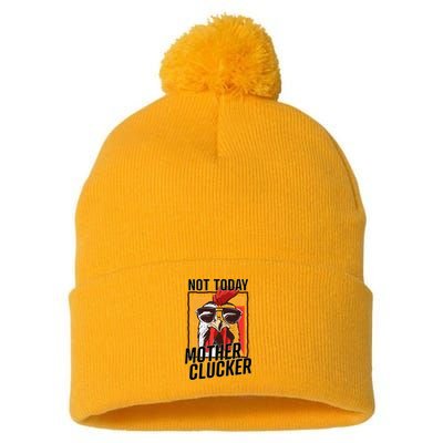Not Today Mother Clucker Cool Chicken Lover Pun Farming Pom Pom 12in Knit Beanie