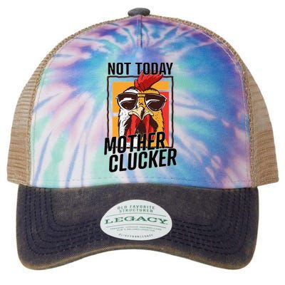 Not Today Mother Clucker Cool Chicken Lover Pun Farming Legacy Tie Dye Trucker Hat