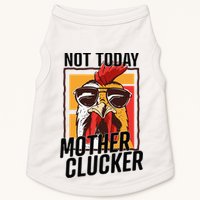 Not Today Mother Clucker Cool Chicken Lover Pun Farming Doggie Tank