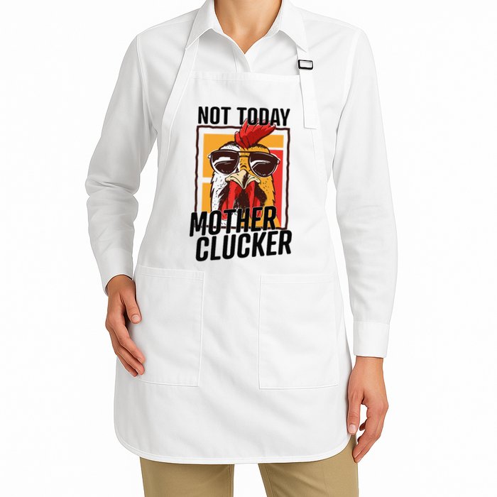 Not Today Mother Clucker Cool Chicken Lover Pun Farming Apron