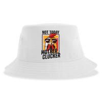 Not Today Mother Clucker Cool Chicken Lover Pun Farming Sustainable Bucket Hat