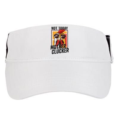 Not Today Mother Clucker Cool Chicken Lover Pun Farming Adult Drive Performance Visor