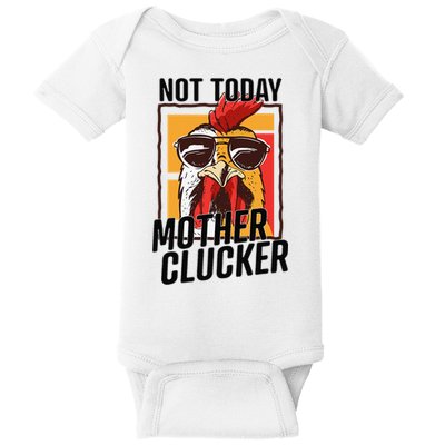 Not Today Mother Clucker Cool Chicken Lover Pun Farming Baby Bodysuit
