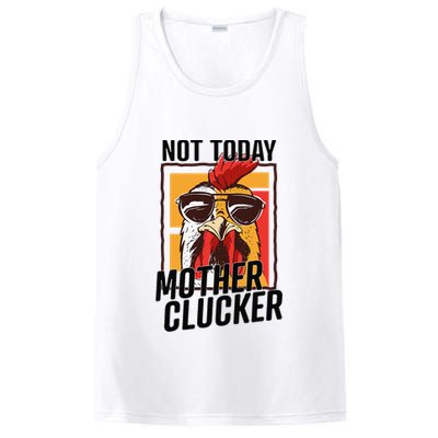 Not Today Mother Clucker Cool Chicken Lover Pun Farming PosiCharge Competitor Tank