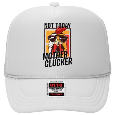 Not Today Mother Clucker Cool Chicken Lover Pun Farming Trucker Hat