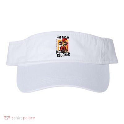 Not Today Mother Clucker Cool Chicken Lover Pun Farming Visor