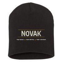 Novak The Man The Myth The Legend Myth Legend Name Short Acrylic Beanie