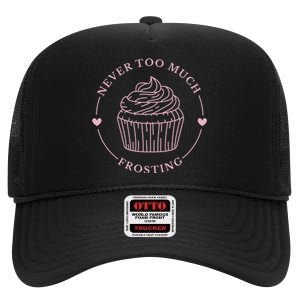 Never Too Much Frosting Cupcake Baker High Crown Mesh Back Trucker Hat