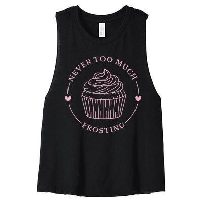 Never Too Much Frosting Cupcake Baker Women's Racerback Cropped Tank