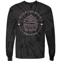 Never Too Much Frosting Cupcake Baker Tie-Dye Long Sleeve Shirt