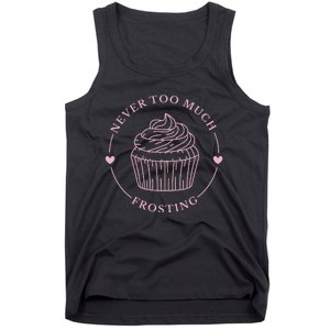 Never Too Much Frosting Cupcake Baker Tank Top