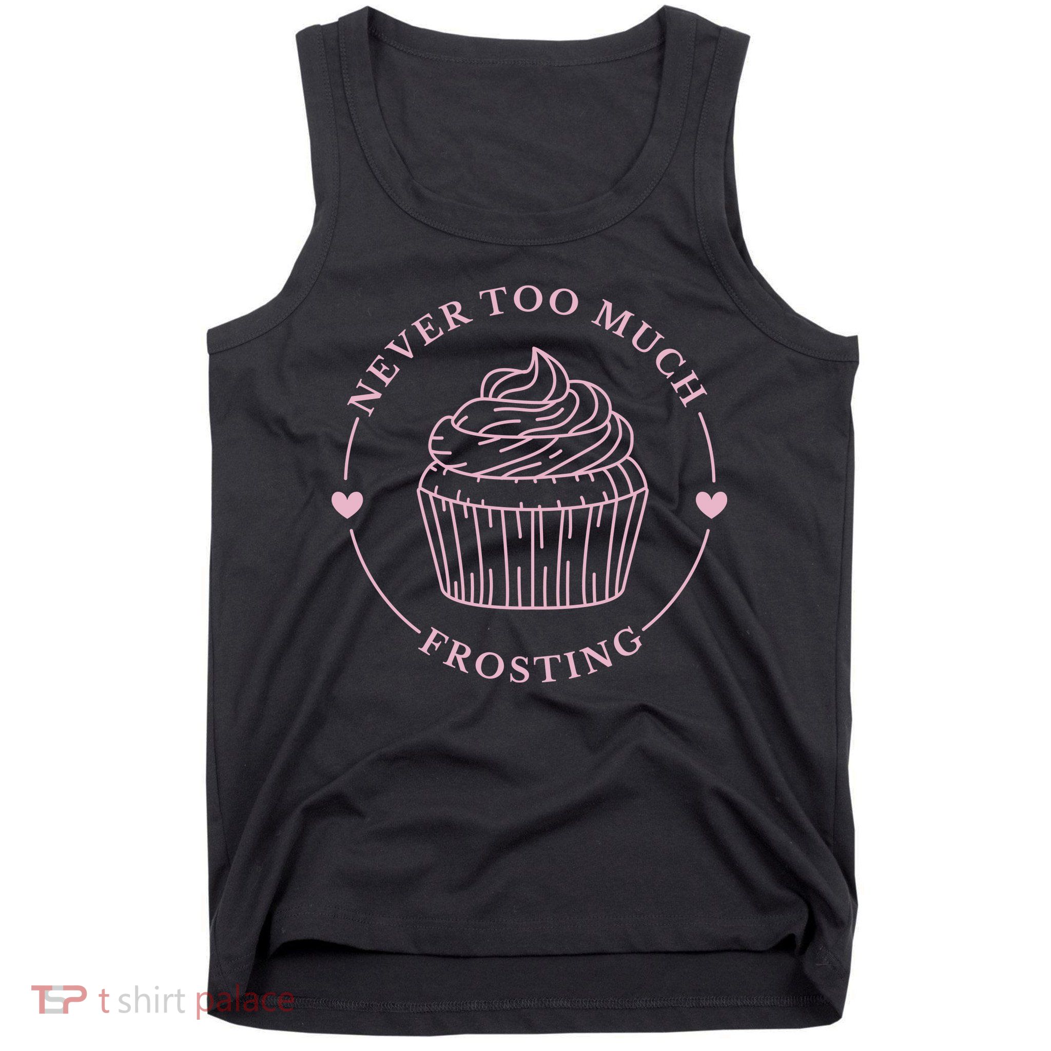 Never Too Much Frosting Cupcake Baker Tank Top