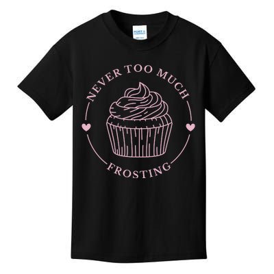 Never Too Much Frosting Cupcake Baker Kids T-Shirt