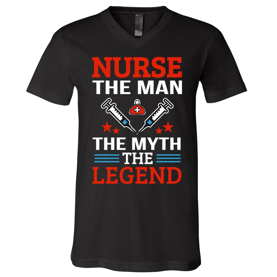 Nurse The Man The Myth The Legend V-Neck T-Shirt