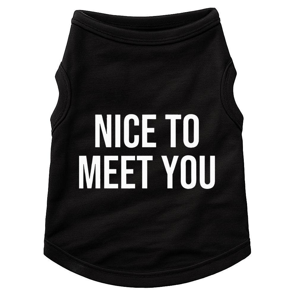 Nice To Meet You Doggie Tank