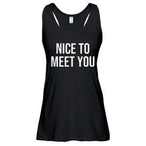 Nice To Meet You Ladies Essential Flowy Tank