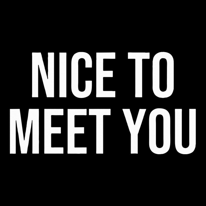 Nice To Meet You Magnet