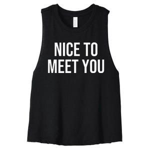 Nice To Meet You Women's Racerback Cropped Tank