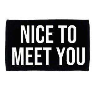 Nice To Meet You Microfiber Hand Towel