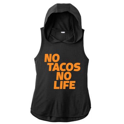 No Tacos No Life Ladies PosiCharge Tri-Blend Wicking Draft Hoodie Tank