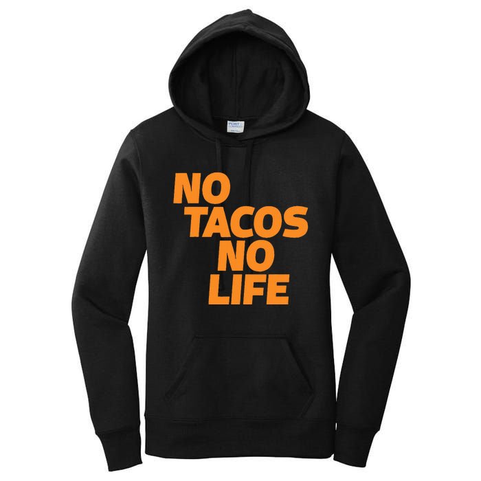 No Tacos No Life Women's Pullover Hoodie