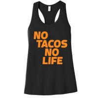 No Tacos No Life Women's Racerback Tank