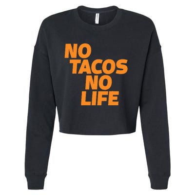 No Tacos No Life Cropped Pullover Crew