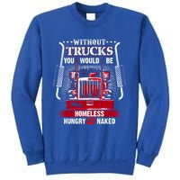 No Trucks No Food Funny Truckers Trucking Gift Sweatshirt