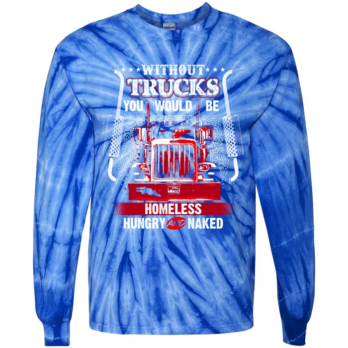 No Trucks No Food Funny Truckers Trucking Gift Tie-Dye Long Sleeve Shirt