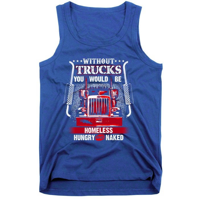 No Trucks No Food Funny Truckers Trucking Gift Tank Top