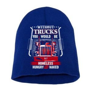 No Trucks No Food Funny Truckers Trucking Gift Short Acrylic Beanie