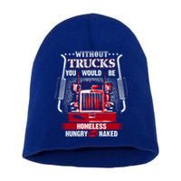 No Trucks No Food Funny Truckers Trucking Gift Short Acrylic Beanie