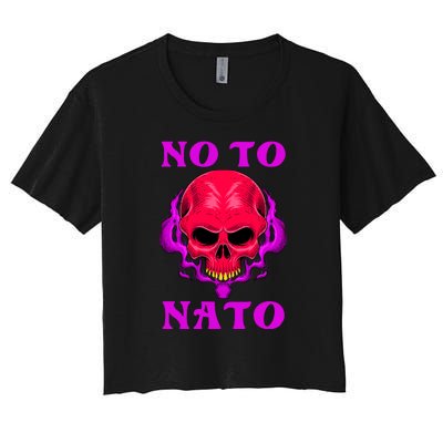 No To NATO Anti War Peace Ukraine Women's Crop Top Tee