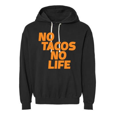 No Tacos No Life Garment-Dyed Fleece Hoodie