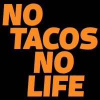 No Tacos No Life Button