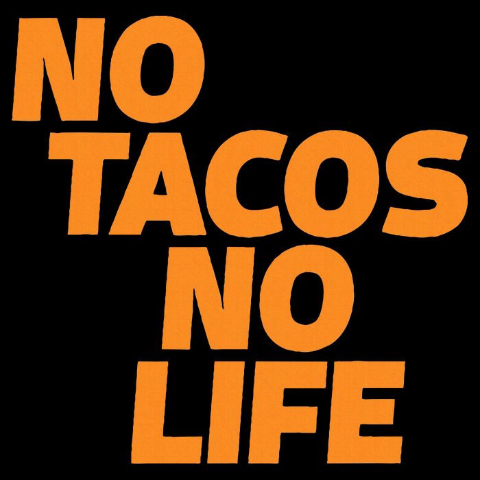 No Tacos No Life Button
